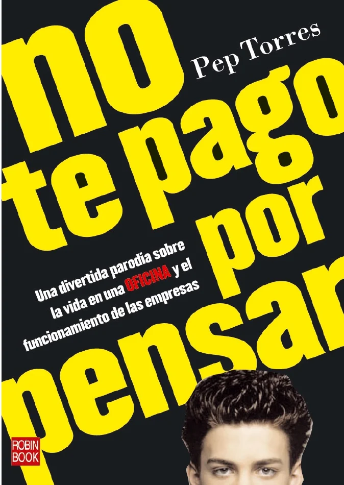 ¡No te pago por pensar!